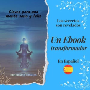 Puede incluir: Portada de ebook con una imagen serena de una persona meditando en el agua, con el texto "Claves para una mente sana y feliz" y "Un Ebook transformador". La portada también incluye el texto "Los secretos son revelados" y la bandera española.