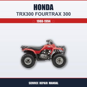 Op de afbeelding: Rode Honda TRX300 Fourtrax 300 ATV met zwarte accenten, op een witte achtergrond. De afbeelding bevat de tekst "HONDA TRX300 FOURTRAX 300 1988-1994" en "SERVICE REPAIR MANUAL".