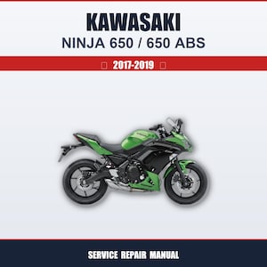 May include: A green and black Kawasaki Ninja 650 / 650 ABS motorcycle. The image includes the text "KAWASAKI", "NINJA 650 / 650 ABS", and "2017-2019". The words "SERVICE REPAIR MANUAL" are at the bottom.