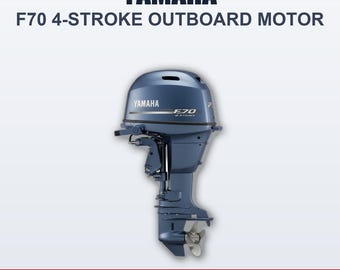 Yamaha F70 4-Stroke Outboard Motor Service Workshop Manual Professional Guide Maintenance Guide Technical Information