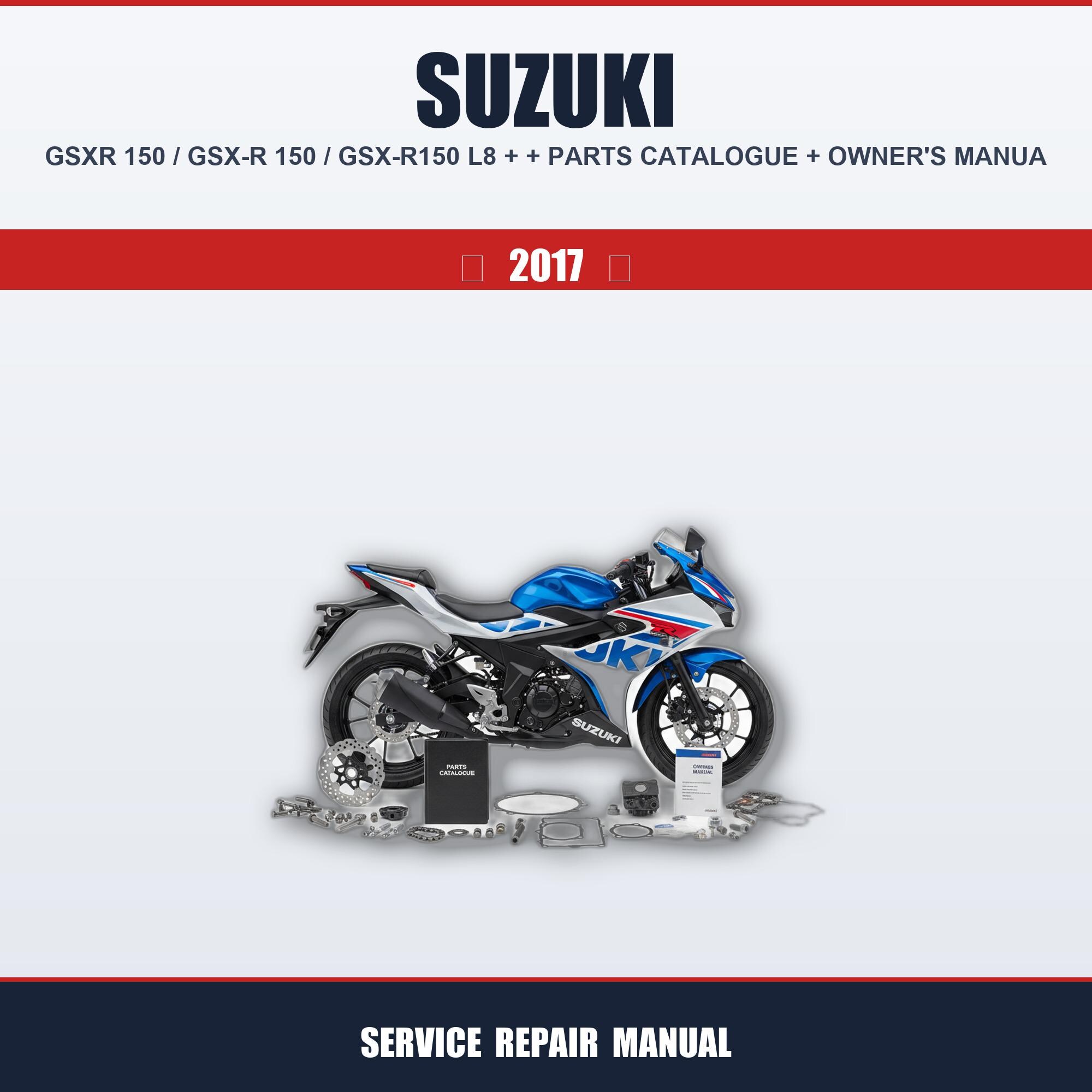 Suzuki Gsxr 150 / Gsx-r 150 / Gsx-r150 L8 (2017+) Workshop Service