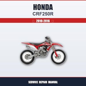 Può includere: Una moto Honda CRF250R rossa e bianca con pneumatici neri e dettagli argentati. L'immagine include il testo "HONDA CRF250R 2010-2016" e "SERVICE REPAIR MANUAL" su sfondo bianco e rosso.