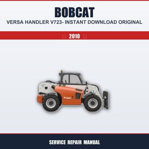 Bobcat Versa Handler V723-2010 Reparación Servicio original de fábrica Manual de taller Guía profesional Guía de mantenimiento