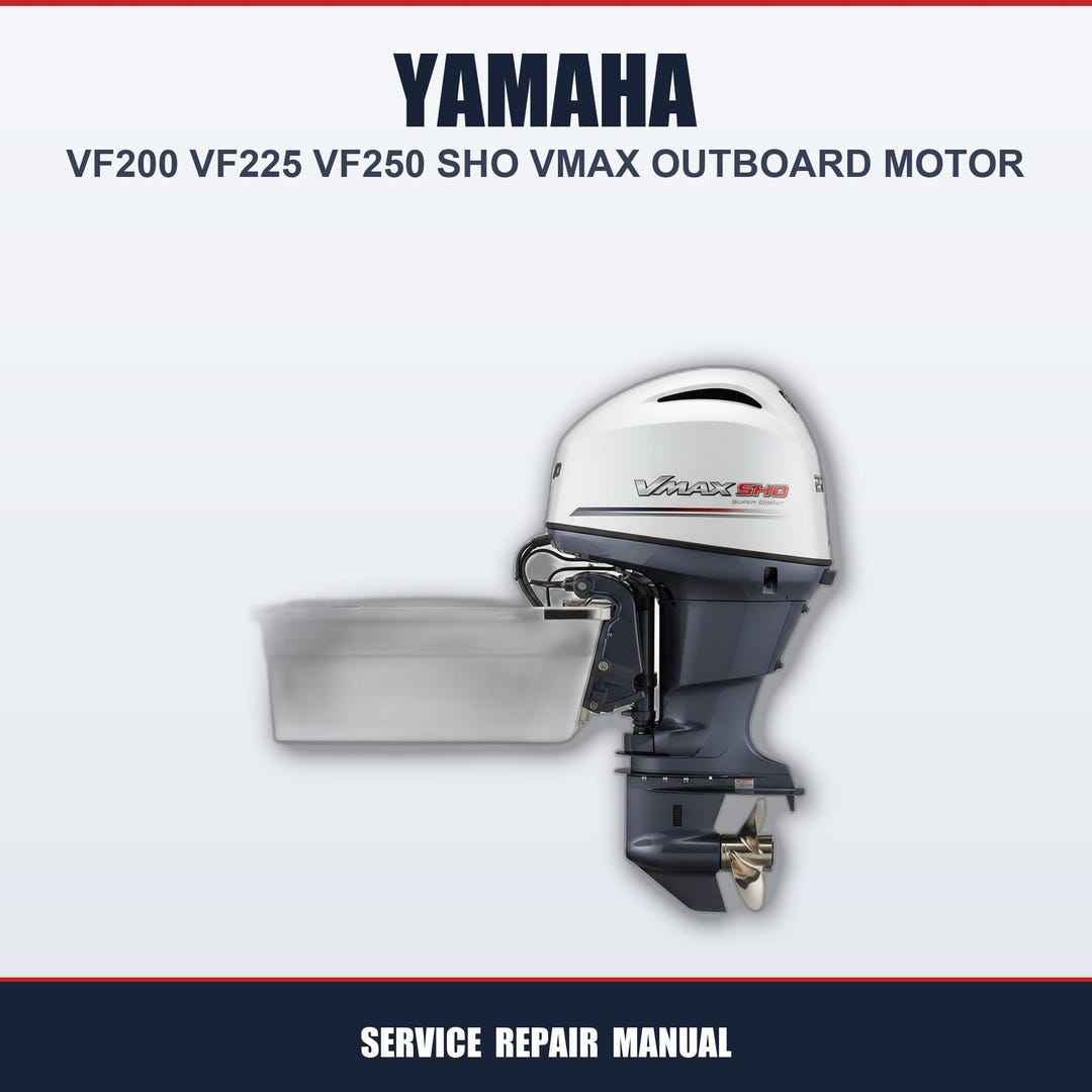 Yamaha VF200 VF225 VF250 SHO Vmax Outboard Motor Service Workshop ...