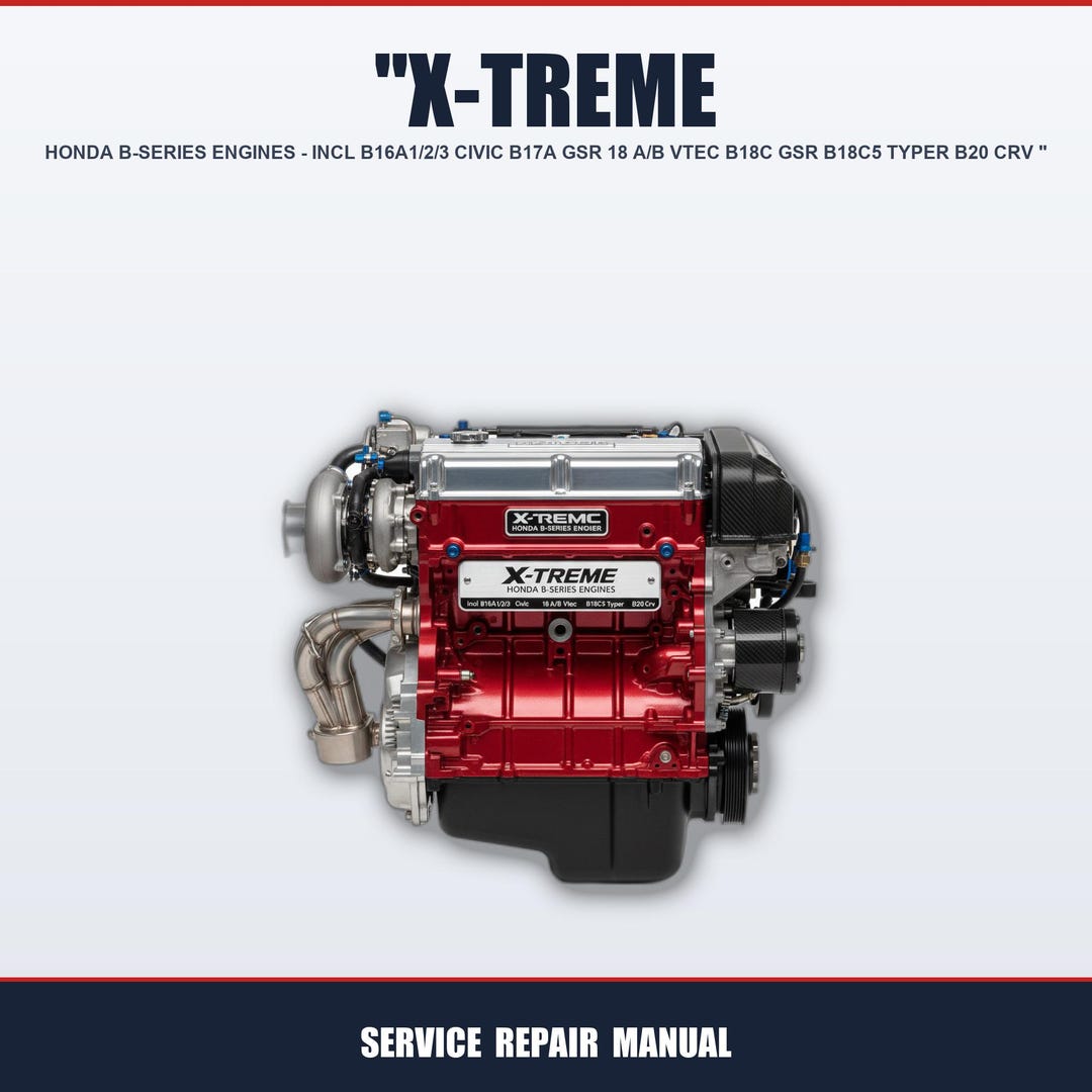 X-treme Honda B-series Engines - Incl B16A1/2/3 (civic) B17A (gsr)18 A ...