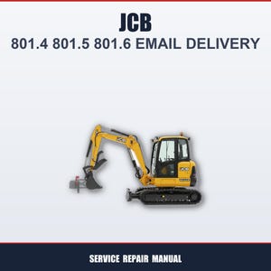 Può includere: Una miniescavatrice JCB gialla con benna e cingoli neri. L'immagine include il testo "JCB 801.4 801.5 801.6 EMAIL DELIVERY" in alto e "SERVICE REPAIR MANUAL" in basso.