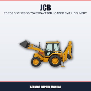 Puede incluir: Una excavadora cargadora JCB amarilla con un cucharón negro y una retroexcavadora. La imagen incluye el texto "JCB" y "2D 2DS 3 3C 3CS 3D 700 EXCAVATOR LOADER EMAIL DELIVERY" en la parte superior y "SERVICE REPAIR MANUAL" en la inferior.
