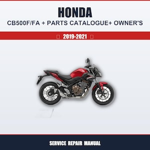 Könnte beinhalten: Ein rotes und schwarzes Honda CB500F/FA Motorrad vor weißem Hintergrund. Das Bild enthält oben den Text "HONDA", darunter "CB500F/FA + PARTS CATALOGUE+ OWNER'S". Der Text "2019-2021" ist ebenfalls vorhanden. Der untere Teil des Bildes lautet "SERVICE REPAIR MANUAL."