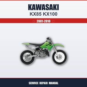 Kawasaki Kx85 Kx100 2001 2002 2003 2004 2005 2006 2007 2008 2009 2010 Service Verkstadshandbok Professionell Guide