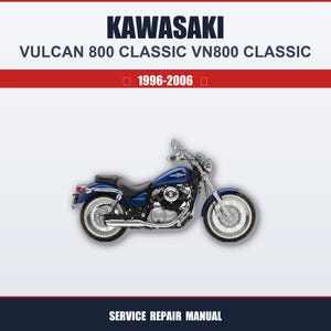 Kawasaki Vulcan 800 Classic Vn800 Classic 1996 1997 1998 1999 2000 2001 2002 2003 2004 2005 2006 Service Workshop Manual