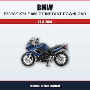 Könnte beinhalten: Ein blaues BMW F800GT Motorrad mit silbernen Akzenten ist abgebildet. Der Text "BMW F800GT K71 F 800 GT INSTANT DOWNLOAD" ist oben zu sehen, darunter "2013-2016". Die Worte "SERVICE REPAIR MANUAL" stehen unten.