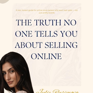 May include: Book cover with the title "THE TRUTH NO ONE TELLS YOU ABOUT SELLING ONLINE." The author's name is Julie Rusimova. The cover features a woman with dark hair and a cream-colored background.