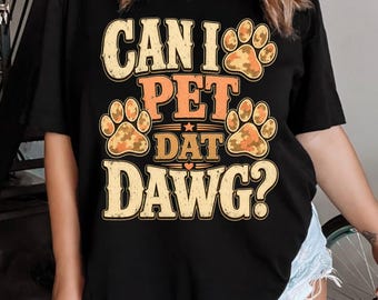 Can I Pet Dat Dawg PNG: Funny Dog Quote, Dog Lover Humor PNG, Viral Meme Design png, Cute Puppy Clipart (Digital Download)