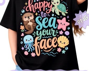 Happy to Sea Your Face PNG: Teacher Back to School Ocean Classroom PNG Teacher Appreciation png Coastal School Design (Digital Download)