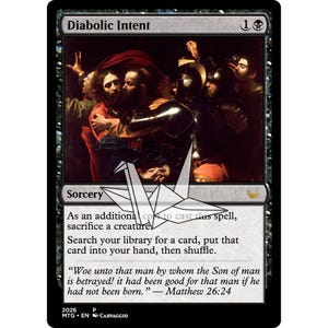 May include: A black Magic: The Gathering card titled "Diabolic Intent." The card features a painting of a group of people in dark clothing. The card text includes "Sorcery" and a quote from Matthew 26:24.