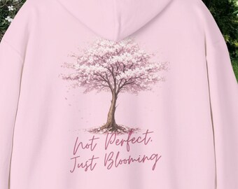 Cherry Blossom Hoodie | Not Perfect Just Blooming | Floral Back Print Hoodie | Sakura Sweatshirt | Gift for Women | Aesthetic Pink Pullover