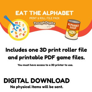 Könnte beinhalten: Ein digitaler Download mit dem Titel EAT THE ALPHABET PRINT & ROLL FILE PACK von DoughDigits. Es zeigt eine Schüssel Buchstabensuppe mit einem blauen Löffel, eine Dose Buchstabensuppe und Text, der eine 3D-Druck-Rollerdatei und druckbare PDF-Spieldateien angibt.