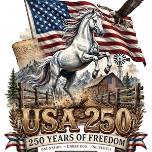 USA 250 Years of Freedom PNG, America 250th Anniversary Digital Download, Patriotic Eagle Horse Flag Design, July 4th Sublimation PNG