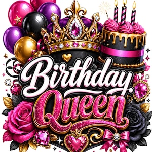 Può includere: Un'illustrazione grafica con il testo Birthday Queen in caratteri bianchi e rosa glitterati. Il design include una corona dorata con gemme rosa, una torta nera con tre candele accese, palloncini, rose e una gemma a forma di cuore.