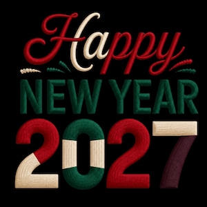 Könnte beinhalten: Eine Stickerei auf schwarzem Hintergrund mit dem Schriftzug Happy in roter und cremefarbener Schreibschrift, NEW YEAR in dunkelgrünen Blockbuchstaben und der Jahreszahl 2027 in großen Ziffern mit abwechselnd roter, cremefarbener und grüner Textur.