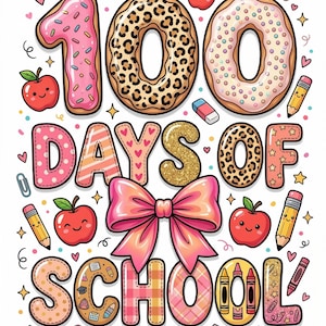 Puede incluir: Ilustración colorida que celebra "100 días de escuela". El diseño presenta donas, manzanas, lápices y un gran lazo rosa. Los números "100" están representados por donas, y el texto está en varias fuentes y patrones decorativos.