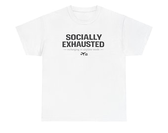 Socially Exhausted Burnout T-Shirt | Introvert Minimalist Mental Health Tee