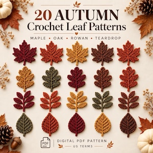 Peut inclure: Une collection de modèles PDF numériques intitulée 20 Autumn Crochet Leaf Patterns présentant des motifs d'érable, de chêne, de sorbier et de goutte. L'image montre vingt feuilles crochetées dans des couleurs d'automne variées.