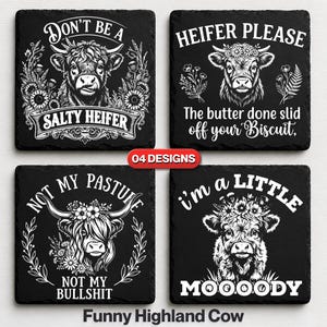 Funny Highland Cow Slate Coaster Laser Engraving SVG Files: Sarcastic Slate Coasters, Slate Tile Laser PNG Laser Engraved File, Glowforge.