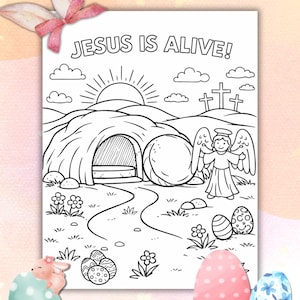 May include: Black and white line art coloring page with the text "JESUS IS ALIVE!" depicting the empty tomb, an angel, crosses, and Easter eggs. The image is surrounded by decorative Easter elements.