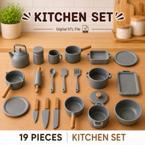 May include: A 19-piece kitchen set featuring grey toy cookware and utensils with light wood-toned handles. The collection includes a kettle, pots, pans, plates, a rolling pin, and knives. The text KITCHEN SET and Digital STL File is visible.