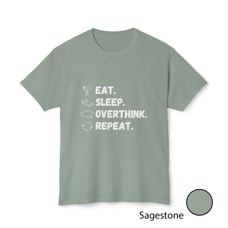 Camiseta divertida sobre pensar demasiado / Camiseta "Comer, dormir, pensar, repetir" / Regalo para introvertidos con los que te identificarás / Camiseta de humor sobre salud mental / Camiseta gráfica minimalista imagen 11