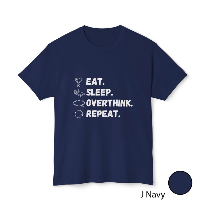 Camiseta divertida sobre pensar demasiado / Camiseta "Comer, dormir, pensar, repetir" / Regalo para introvertidos con los que te identificarás / Camiseta de humor sobre salud mental / Camiseta gráfica minimalista imagen 7