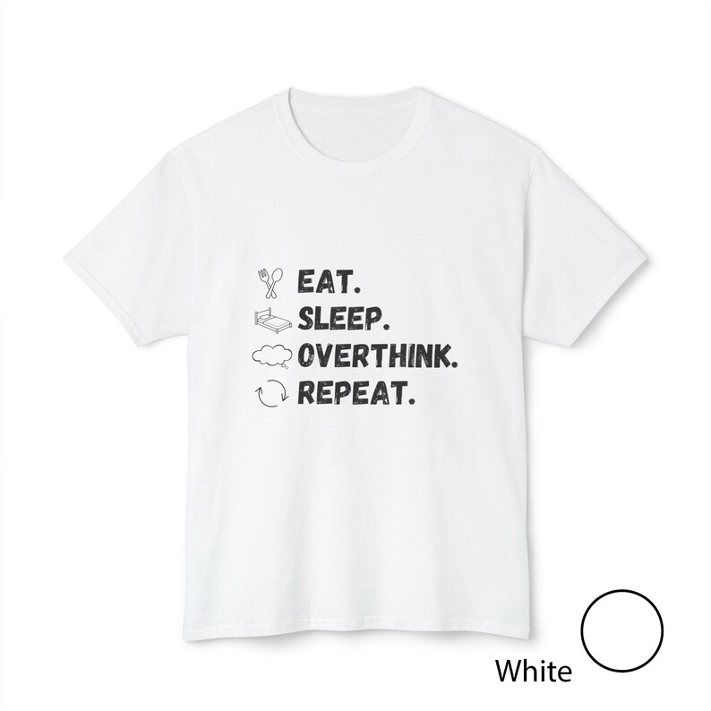 Camiseta divertida sobre pensar demasiado / Camiseta "Comer, dormir, pensar, repetir" / Regalo para introvertidos con los que te identificarás / Camiseta de humor sobre salud mental / Camiseta gráfica minimalista imagen 13
