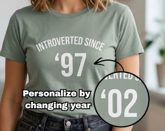 Personalized Introvert Gift | Custom Year T-Shirt | Funny Introvert Tee | Gift for Introvert | Introvert Gift | Antisocial Shirt