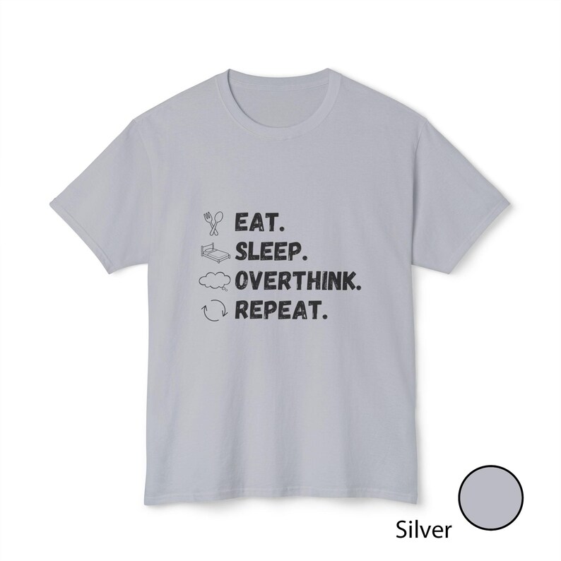 Camiseta divertida sobre pensar demasiado / Camiseta "Comer, dormir, pensar, repetir" / Regalo para introvertidos con los que te identificarás / Camiseta de humor sobre salud mental / Camiseta gráfica minimalista imagen 12