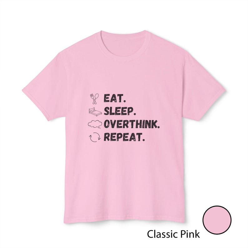 Camiseta divertida sobre pensar demasiado / Camiseta "Comer, dormir, pensar, repetir" / Regalo para introvertidos con los que te identificarás / Camiseta de humor sobre salud mental / Camiseta gráfica minimalista imagen 6