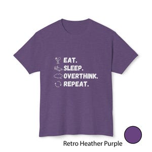 Camiseta divertida sobre pensar demasiado / Camiseta "Comer, dormir, pensar, repetir" / Regalo para introvertidos con los que te identificarás / Camiseta de humor sobre salud mental / Camiseta gráfica minimalista imagen 10
