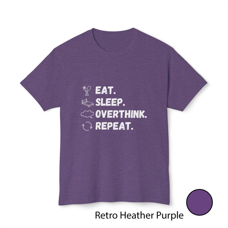 Camiseta divertida sobre pensar demasiado / Camiseta "Comer, dormir, pensar, repetir" / Regalo para introvertidos con los que te identificarás / Camiseta de humor sobre salud mental / Camiseta gráfica minimalista imagen 10