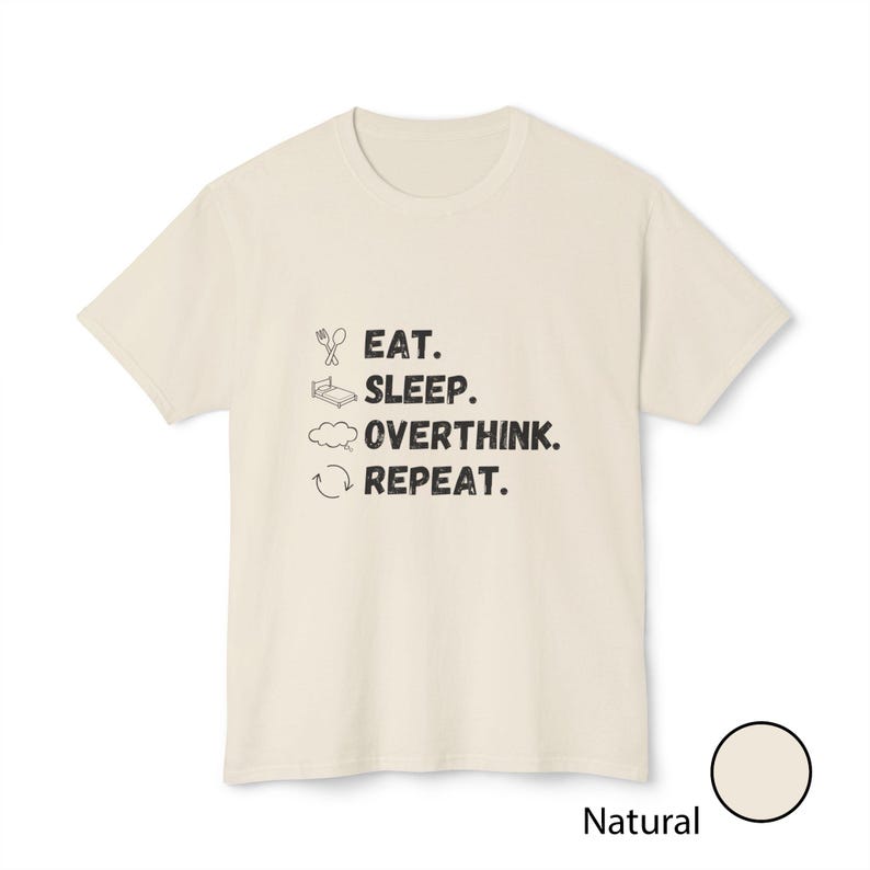 Camiseta divertida sobre pensar demasiado / Camiseta "Comer, dormir, pensar, repetir" / Regalo para introvertidos con los que te identificarás / Camiseta de humor sobre salud mental / Camiseta gráfica minimalista imagen 9
