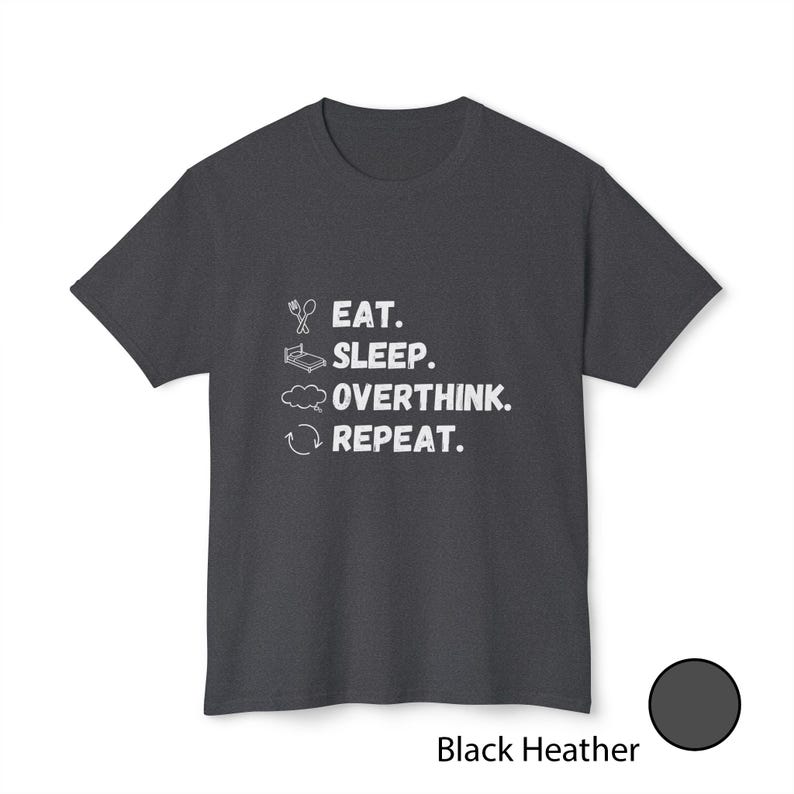 Camiseta divertida sobre pensar demasiado / Camiseta "Comer, dormir, pensar, repetir" / Regalo para introvertidos con los que te identificarás / Camiseta de humor sobre salud mental / Camiseta gráfica minimalista imagen 5