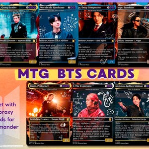 May include: A collection of seven custom Magic: The Gathering proxy cards featuring members of the music group BTS. Each card displays a portrait of a member, game statistics, and text. The cards are arranged in two rows with the text MTG BTS CARDS.