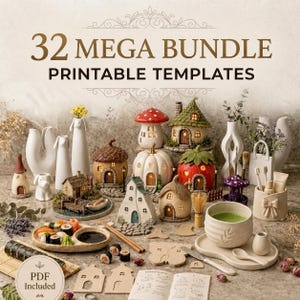 May include: A selection of miniature fairy houses, vases, and decorative items. The image includes a mushroom house, a pumpkin house, and a strawberry house. The text reads "32 MEGA BUNDLE PRINTABLE TEMPLATES" and "PDF Included".