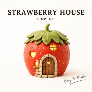 May include: A whimsical strawberry-shaped house with a green leafy top and a wooden door. The red house has heart-shaped and round windows that glow with a warm light. The text "STRAWBERRY HOUSE TEMPLATE" is at the top, and "Easy to Make" is at the bottom.