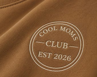 Cool Mom Custom Year Sweatshirt Embroidered Personalized Crewneck Mama Club New Mom Gift Idea Women Outfit Motherhood Shirt Cozy Pullover