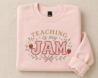 Teacher Sweatshirt Embroidered Strawberry Applique Gingham Design Teaching Jam Shirt Gift Appreciation Week Classroom Apparel Instructor