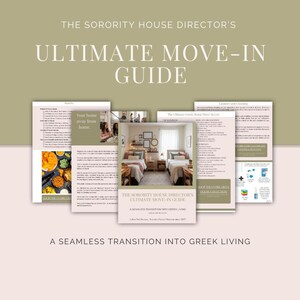 May include: A guide titled "The Sorority House Director's Ultimate Move-In Guide" with text and images. The guide's cover features a bedroom scene. The text includes "A Seamless Transition Into Greek Living."