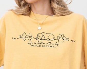 Comfort Colors® Life Is Better With My Dogs Shirt, Cute Dog Mom T Shirt, Dog Mama Gift, Dog Lover Tee, Funny Pet Shirt, Paw Tee, Animal Gift