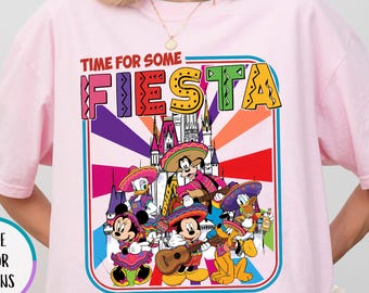 Comfort Colors® Disney Time For Some Fiesta Shirt, Disneyworld Shirt, Disney Fiesta Shirt, Disney Mexican Party, Disney Cinco De Mayo Shirt