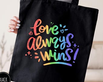 Love Always Wins Tote Bag, Love Your Gender Tote, Human Rights Bag, Gay Bag, Lgbtq Gift, Lesbian Tote Bag, Equality Bag, Rainbow Flag Gift