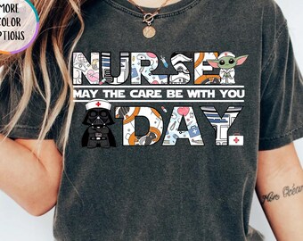 Comfort Colors® Star Wars Nurse Day Shirt, Disneyland T Shirt, Nursing School Tee, Nurse Life, Registered Nurse Gift, Heart Nurse Shirt
